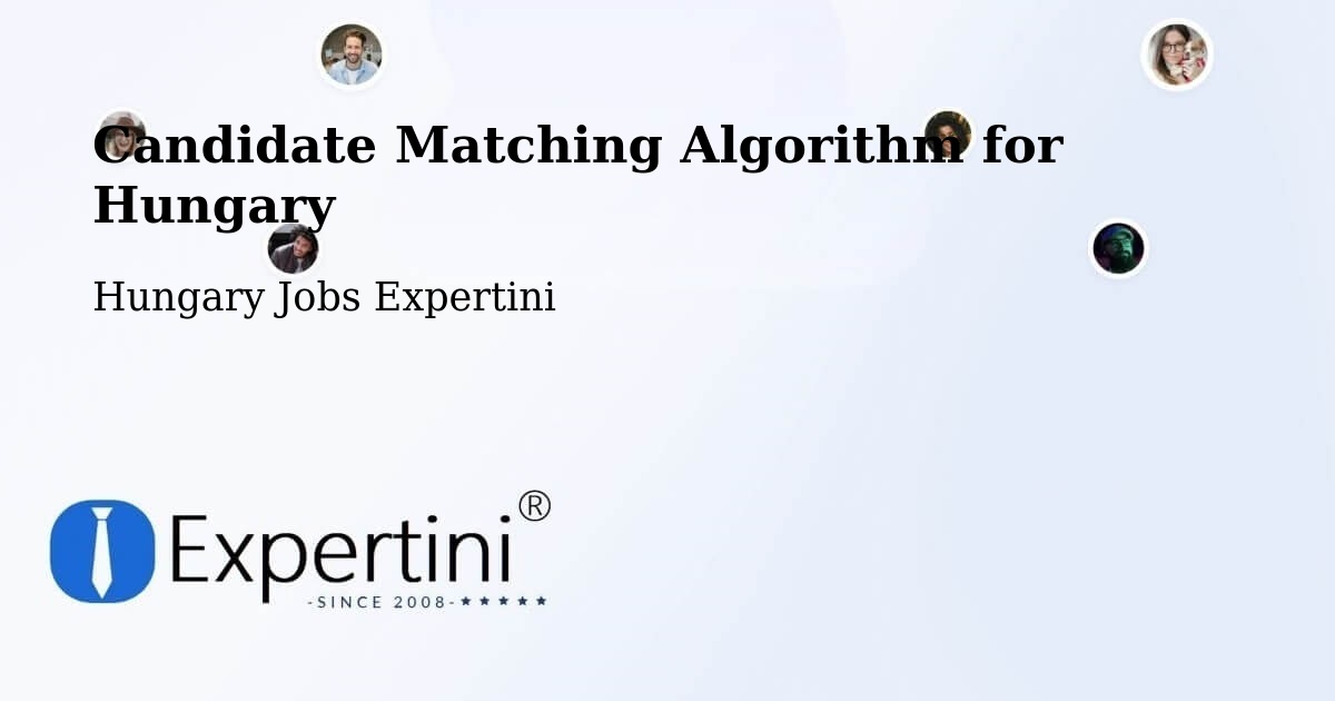 Candidate Matching Algorithm Overview – Tornyospálca - Hungary Jobs Expertini
