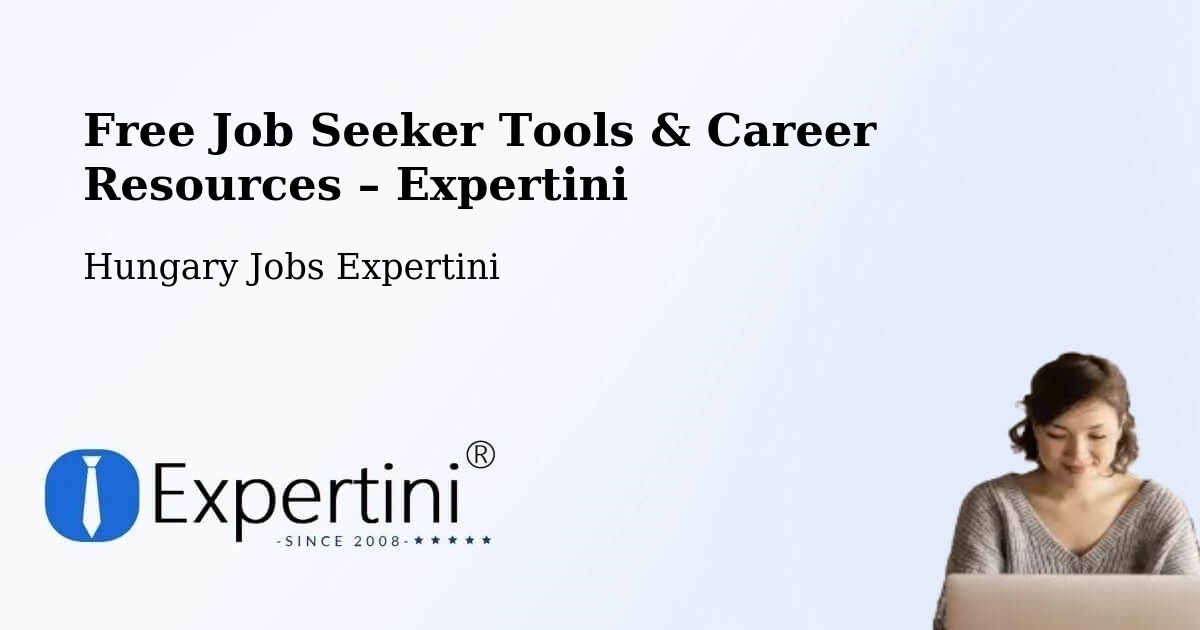 Free Job Seeker Tools & Career Resources – Tornyospálca - Tornyospálca, Hungary Jobs Expertini