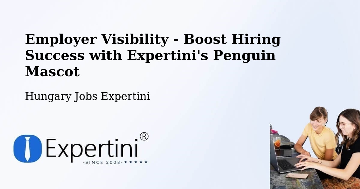 CV and Resume Visibility Optimization – Tornyospálca - Hungary Jobs Expertini